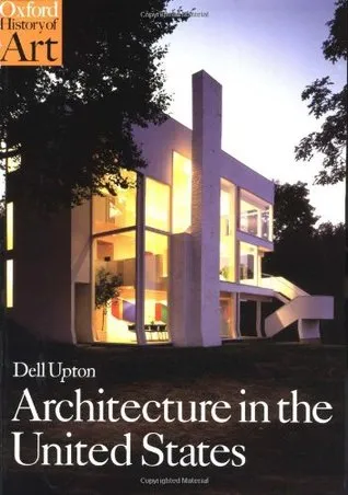 Architecture in the United States (Oxford History of Art)