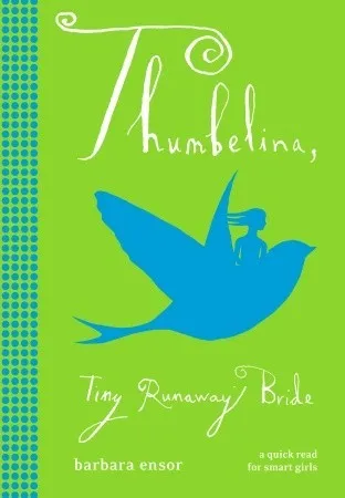 Thumbelina: Tiny Runaway Bride