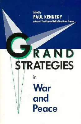 Grand Strategies in War and Peace