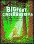 Bigfoot Cinderrrrrella