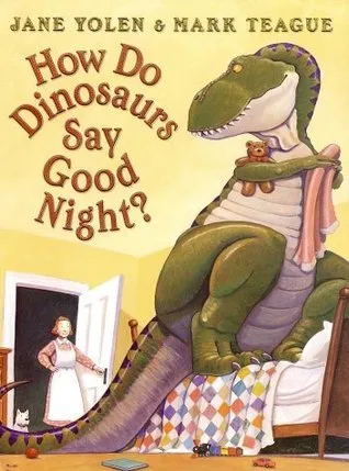 How Do Dinosaurs Say Good Night?