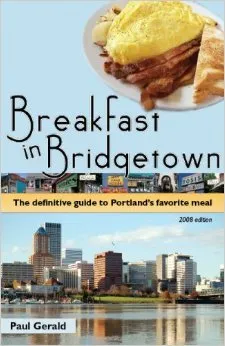 Breakfast in Bridgetown: The Definitive Guide to Portland's Favorite Meal