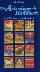 THE ASTROLOGER'S HANDBOOK: YOUR PLANETARY GUIDE TO LIFE.