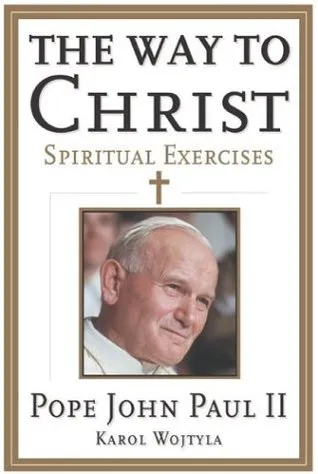 The Way to Christ: Spiritual Exercises