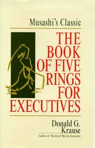 The Book of Five Rings for Executives: Musashi