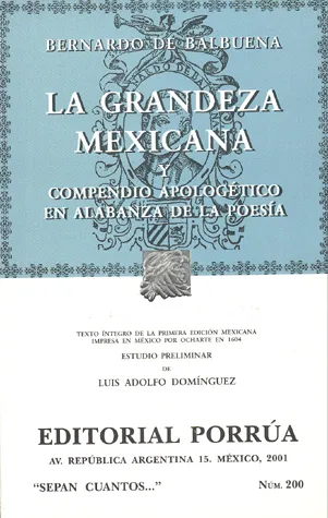 La Grandeza Mexicana y Compendio Apologético en Alabanza de la Poesía. (Sepan Cuantos, #200)