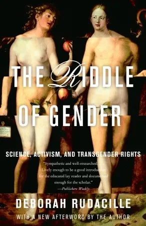 The Riddle of Gender: Science, Activism, and Transgender Rights