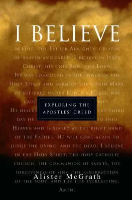 "i Believe": Exploring the Apostles' Creed