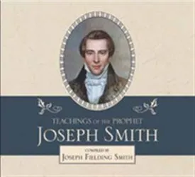 Teachings of the Prophet Joseph Smith