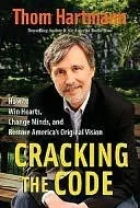 Cracking the Code: The Art and Science of Political Persuasion (Bk Currents)