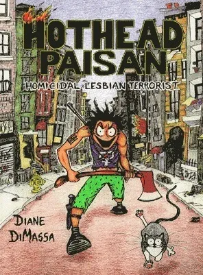 Hothead Paisan: Homicidal Lesbian Terrorist