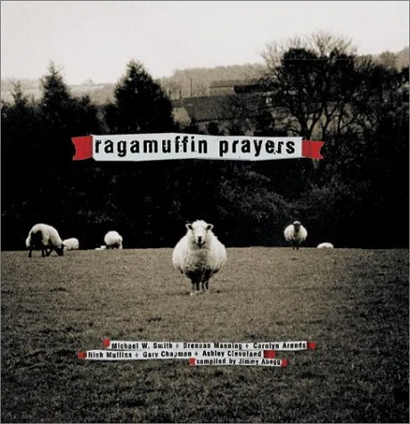 Ragamuffin Prayers