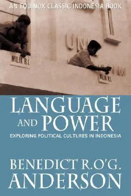 Language and Power: Exploring Political Cultures in Indonesia