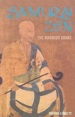 Samurai Zen: The Warrior Koans