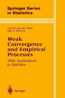 Weak Convergence and Empirical Processes: With Applications to Statistics