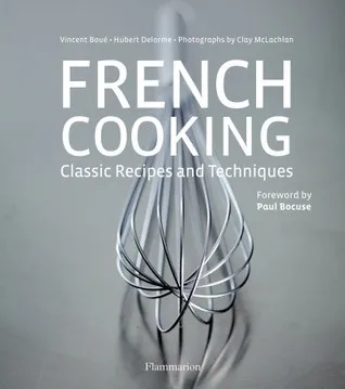 French Cooking: Classic Recipes and Techniques