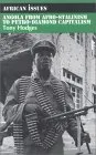 Angola from Afro-Stalinism to Petro-Diamond Capitalism