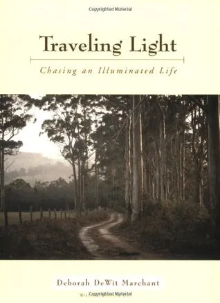 Traveling Light: Chasing an Illuminated Life