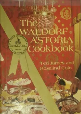 The Waldorf Astoria Cookbook