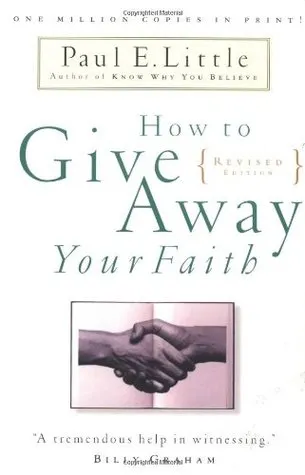 How to Give Away Your Faith: With Study Questions for Individuals or Groups