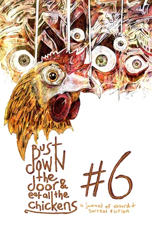 Bust Down the Door and Eat All the Chickens (issue 6)