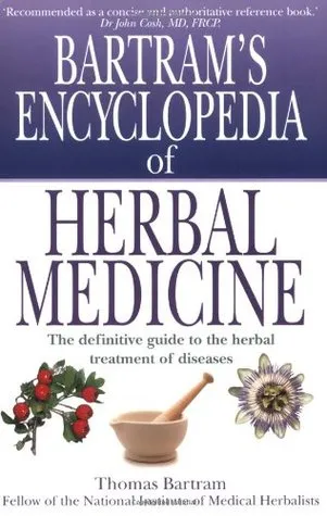 Bartram's Encyclopedia of Herbal Medicine