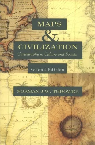 Maps and Civilization: Cartography in Culture and Society