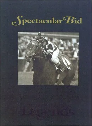 Spectacular Bid: Racing's Horse of Steel