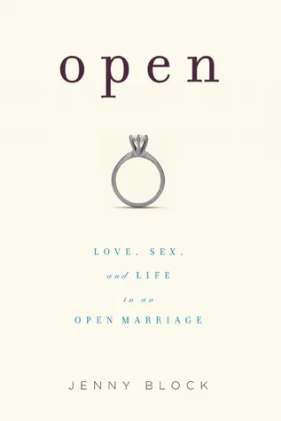 Open: Love, Sex, and Life in an Open Marriage