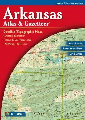 Arkansas Atlas & Gazetteer