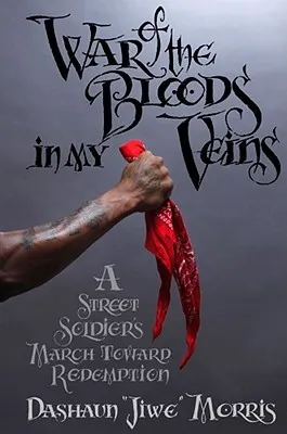 War of the Bloods in My Veins: A Street Soldier