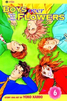 Boys Over Flowers: Hana Yori Dango, Vol. 6