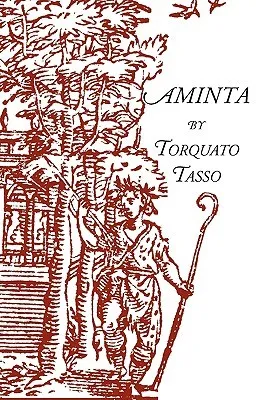 Aminta: A Pastoral Play