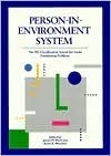 Person In Environment System: The Pie Classification System For Social Functioning Problems