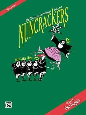 Nuncrackers: The Nunsense Christmas Musical - Vocal Selections