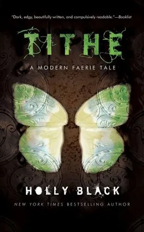 Tithe: A Modern Faerie Tale