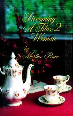 Becoming a Titus 2 Woman