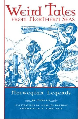 Weird Tales from Northern Seas: Norwegian Legends