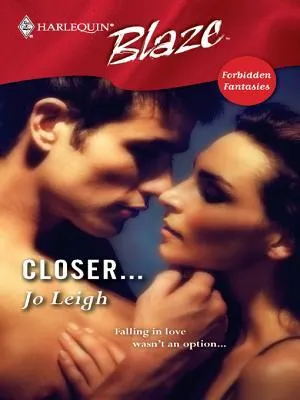 Closer... (Forbidden Fantasies #3)