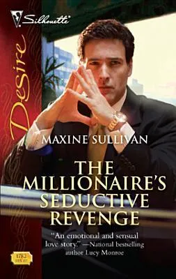 The Millionaire's Seductive Revenge