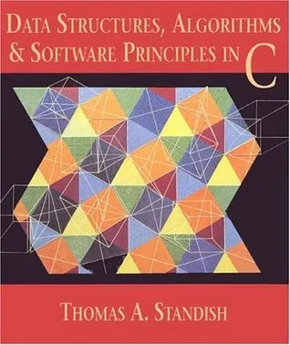 Data Structures, Algorithms, and Software Principles in C