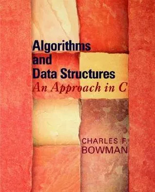 Algorithms and Data Structures: An Approach in C