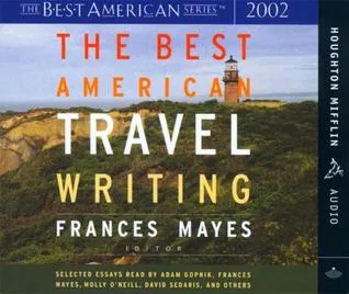 The Best American Travel Writing 2002