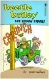 Beetle Bailey: The Rough Riders