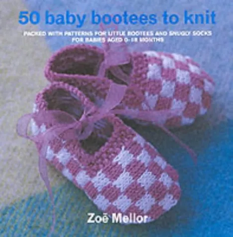 50 Baby Bootees to Knit