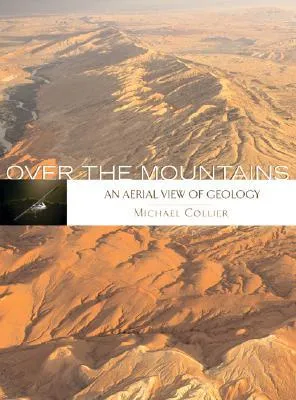 Over the Mountains: An Aerial View of Geology