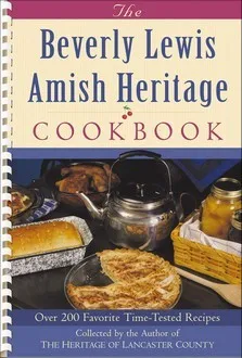 The Beverly Lewis Amish Heritage Cookbook