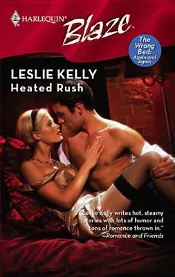 Heated Rush (The Wrong Bed: Again and Again #2)