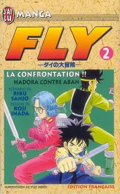 Fly, tome 2 : La Confrontation !! Hadora contre Aban