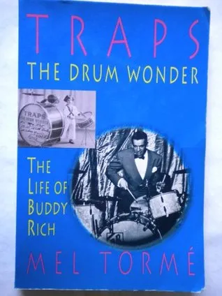 Traps, the Drum Wonder: The Life of Buddy Rich